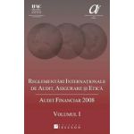 Reglementari Internationale de Audit, Asigurare si Etica. Audit Financiar 2008 (Vol. I + II)