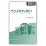 Achiziții publice. Principii, proceduri, operațiuni, metodologie