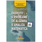 Exerciţii şi probleme de algebră şi analiză matematică, clasa a XII-a