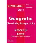 Memorator 2011 - Geografie (Romania, Europa, U.E.), sinteze si teste