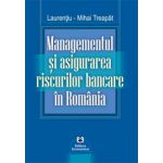 Managementul şi asigurarea riscurilor bancare în România