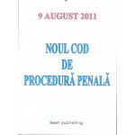 Noul cod de procedura penala. Actualizat 9 August 2011