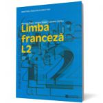 Limba franceză L2. Manual pentru clasa a XI -a