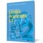 Limba franceză L2. Manual pentru clasa a XII -a