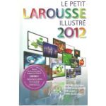 Le Petit Larousse illustre 2012. Hardcover