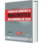 Starea de sanatate a managementului din Romania din 2010