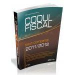 Codul Fiscal 2011-2012 -text comparat-, ed. a II-a - Ianuarie 2012 + Cazierul fiscal 2012