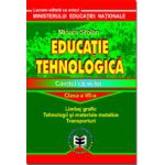 Educatie tehnologica - Caietul elevului -clasa a VII- a