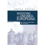 Negociind cu Uniunea Europeana, Vol. IV, Pregatirea mediului de negociere