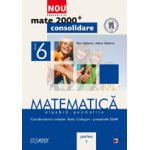 Mate 2012 Consolidare MATEMATICA. ALGEBRA, GEOMETRIE. CLASA A VI-A. PARTEA I