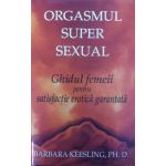 Orgasmul super sexual