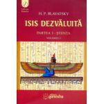 Isis dezvaluita, vol 1. Stiinta - o cheie a misterelor ştiinţei şi teologiei antice