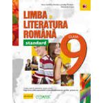LIMBA SI LITERATURA ROMANA - STANDARD. CLASA A IX-A