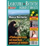 Leacuri & Retete Manastiresti nr. 4/ iunie – august 2015