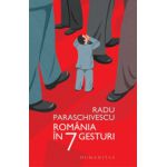 Radu Paraschivescu - România în 7 gesturi