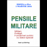 Pensiile militare - editia a II-a - 1 martie 2016
