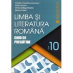 Limba si Literatura Romana- Ghid de Pregatire - Clasa 10