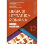 Limba si Literatura Romana- Ghid de Pregatire - Clasa 12