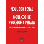 Noul Cod penal & Noul Cod de procedură penală. Cu modificările aduse prin Legea nr. 151/2016. Ediția 2016 actualizată la 24. 07. 2016