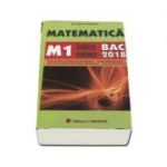 Bacalaureat 2018. Matematica (M1) 2018. Subiecte rezolvate - Ion Bucur Popescu