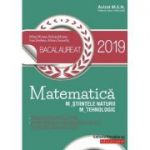 BACALAUREAT 2019 MATEMATICĂ M_ȘTIINȚELE_NATURII, M_TEHNOLOGIC - 40 DE TESTE DUPĂ MODELUL M. E. N. (10 TESTE FĂRĂ SOLUȚII)