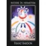 Initiere in Hermetism (Franz Bardon)