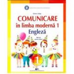 Comunicare in limba moderna 1 Engleza, manual pentru clasa 1 ( Diana Latug)
