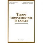 Terapii complementare în cancer, Pavel Chirila, prof. univ. dr.; Botezatu, Carmen, psiholog