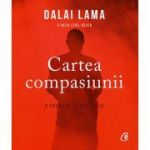 Cartea compasiunii - o chemare la revoluţie
Dalai Lama