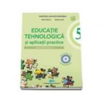 Educatie tehnologica si aplicatii practice, manual pentru clasa a V-a (Include CD multimedia) - Stela Olteanu, Natalia Lazar - Olteanu, Stela