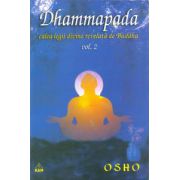 Dhammapada - calea legii divine relevata de Buddha, vol. 2
