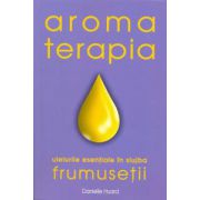 Aromaterapia: uleiurile esentiale în slujba frumusetii