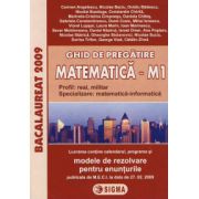 Ghid de pregatire. Bacalaureat la Matematica M1, 2009 (cu enunturile publicate pe 27.02.2009)