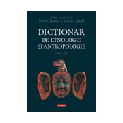 Dictionar de etnologie si antropologie Editie Cartonata