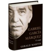 Gabriel Garcia Marquez. O viaţă