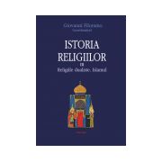 Istoria religiilor. Vol. III Religiile dualiste. Islamul