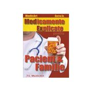 Medicamente Explicate pentru Pacient si Familie