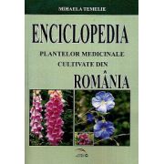Enciclopedia plantelor medicinale cultivate din Romania