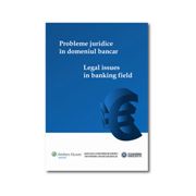 Probleme juridice in domeniul bancar / Legal issues in banking field