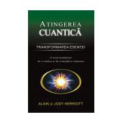 Atingerea cuantică – Transformarea esenţei