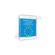 Manualul uniunii europene. Editia a IV-a, revazuta si adaugita dupa Tratatul de la Lisabona(2007/2009)