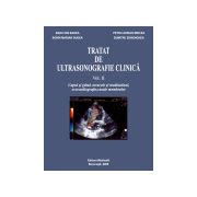 Tratat de ultrasonografie. Volumul II. Capul si gatul, toracele si mediastinul, ecocardiografie, vasele membrelor