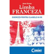 LIMBA FRANCEZA. EXERCITII PENTRU CLASELE III-VIII
