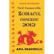 ZODIACUL CHINEZESC 2012 - ANUL DRAGONULUI