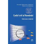 Codul civil al României. Îndrumar notarial