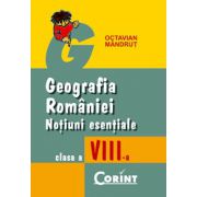 GEOGRAFIA ROMANIEI NOTIUNI ESENTIALE Clasa a VIII -a