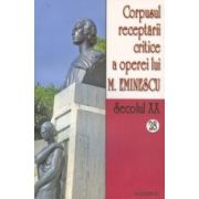 Corpusul receptarii critice a operei lui Mihai Eminescu vol 28-29