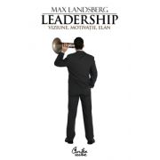 Leadership. Viziune, motivaţie, elan - Ediţia a II-a