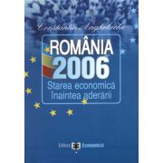 Romania 2006. Starea economica inaintea aderarii