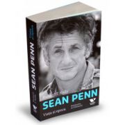 Sean Penn - biografia autorizată Viața și epoca